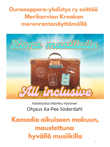 Kesäteatterinäytelmä Loma maatilalla, All Inclusive Ensi-ilta