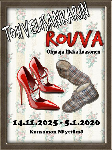 Tohvelisankarin rouva - Kuusamon näyttämö