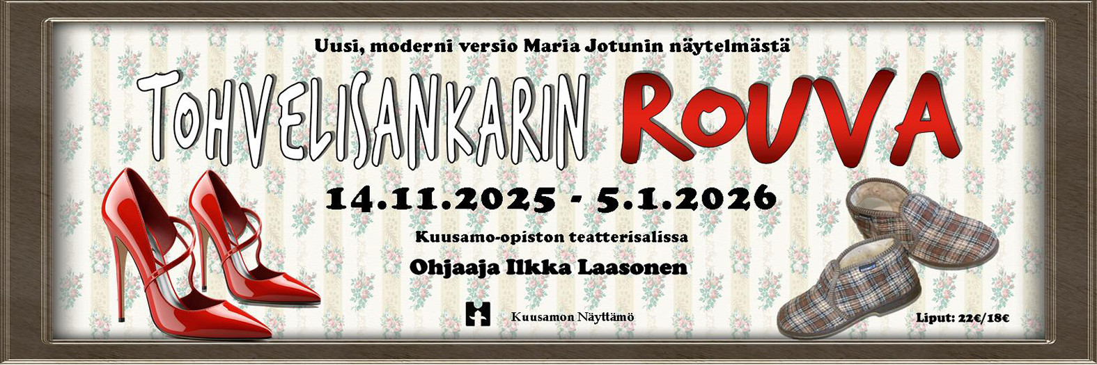 Tohvelisankarin rouva - Kuusamon näyttämö