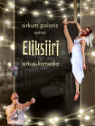 Eliksiiri - sirkus-komedia